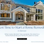 Why Is Late Summer the Best Time to Start Planning a Home Remodeling in Denver?
